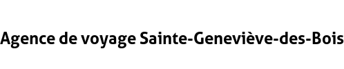 Agence de voyage Sainte-Geneviève-des-Bois